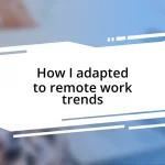 How I adapted to remote work trends