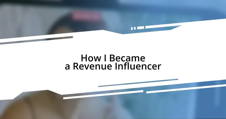 How I Became a Revenue Influencer