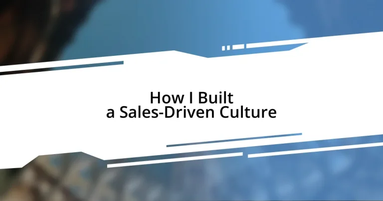 How I Built a Sales-Driven Culture