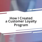 How I Created a Customer Loyalty Program