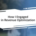 How I Engaged in Revenue Optimization