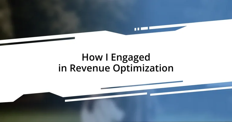 How I Engaged in Revenue Optimization