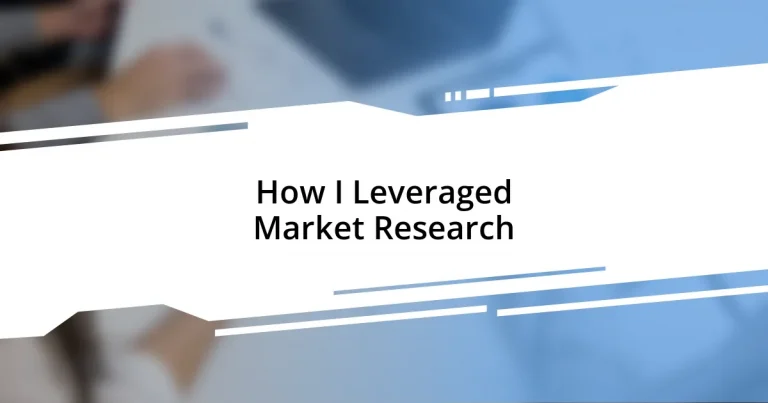 How I Leveraged Market Research