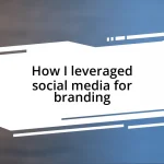 How I leveraged social media for branding