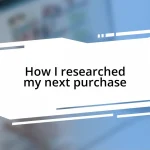 How I researched my next purchase