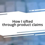 How I sifted through product claims