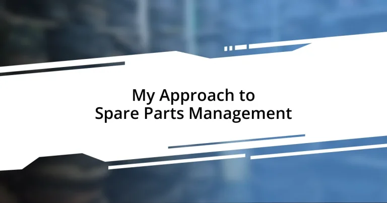 My Approach to Spare Parts Management