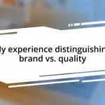 My experience distinguishing brand vs. quality