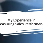 My Experience in Measuring Sales Performance