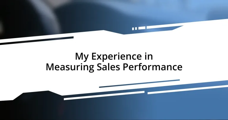 My Experience in Measuring Sales Performance