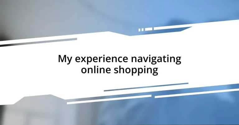 My experience navigating online shopping