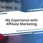 My Experience with Affiliate Marketing