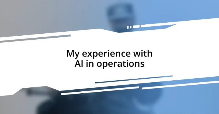 My experience with AI in operations