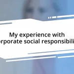 My experience with corporate social responsibility