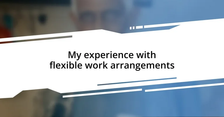 My experience with flexible work arrangements