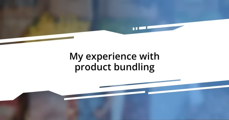 My experience with product bundling