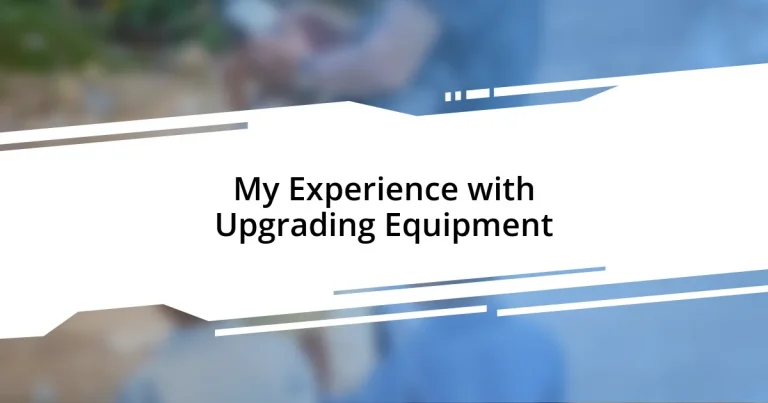 My Experience with Upgrading Equipment