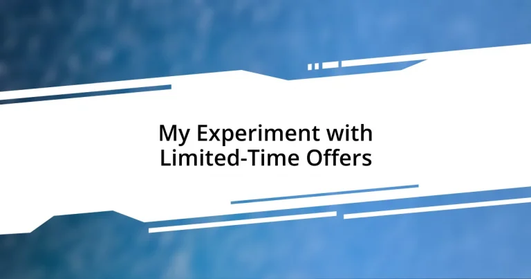 My Experiment with Limited-Time Offers