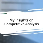 My Insights on Competitive Analysis