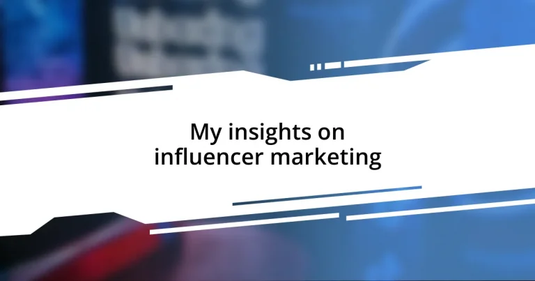 My insights on influencer marketing