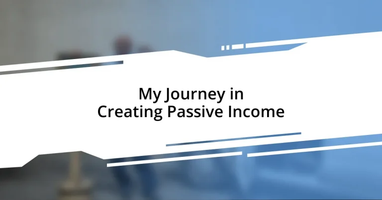 My Journey in Creating Passive Income