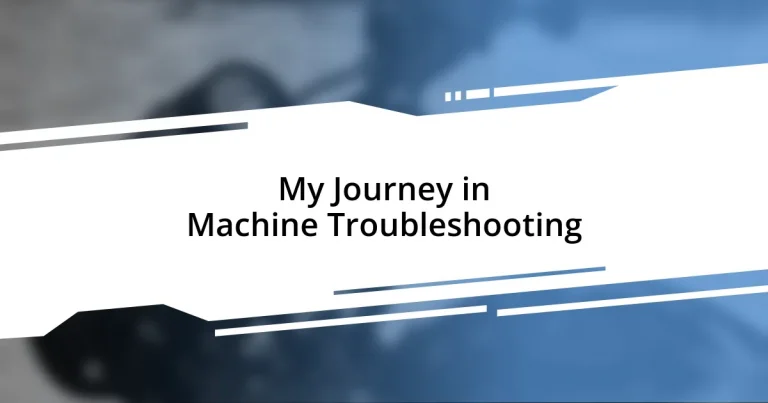 My Journey in Machine Troubleshooting