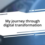 My journey through digital transformation