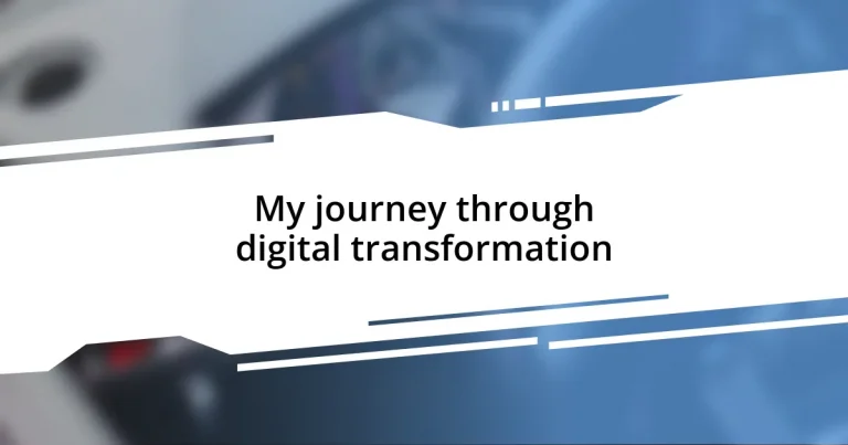 My journey through digital transformation