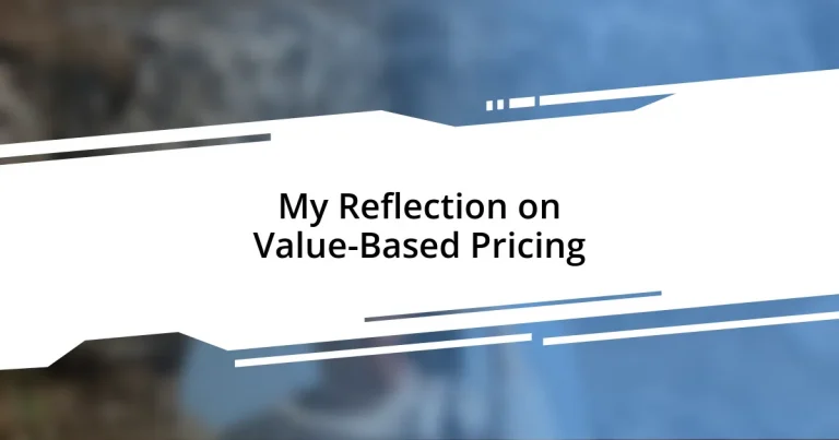 My Reflection on Value-Based Pricing