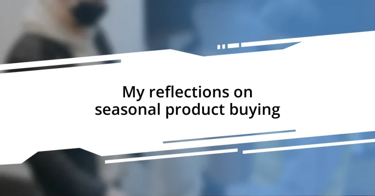 My reflections on seasonal product buying