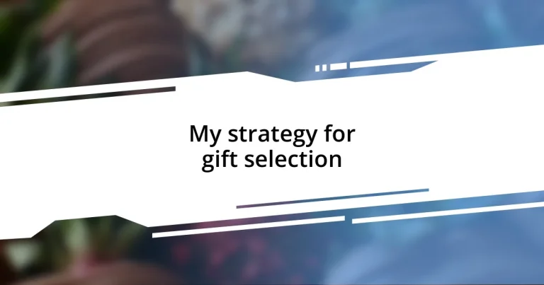 My strategy for gift selection