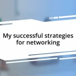 My successful strategies for networking