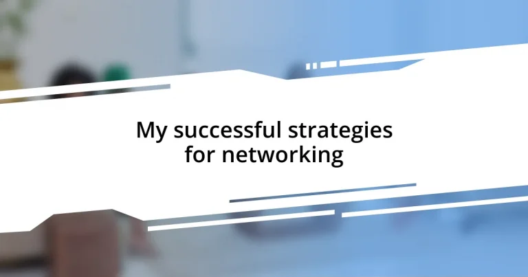 My successful strategies for networking