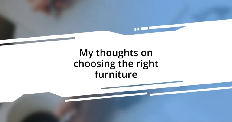 My thoughts on choosing the right furniture