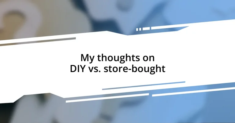 My thoughts on DIY vs. store-bought