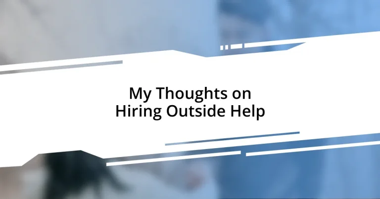 My Thoughts on Hiring Outside Help