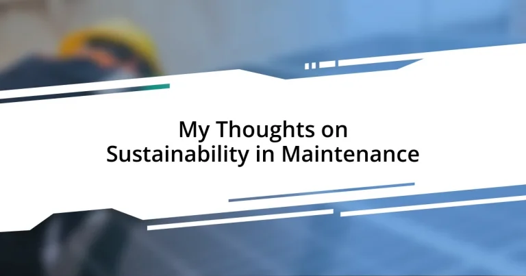 My Thoughts on Sustainability in Maintenance