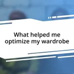 What helped me optimize my wardrobe