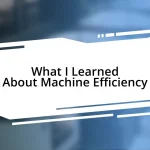 What I Learned About Machine Efficiency