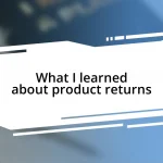 What I learned about product returns