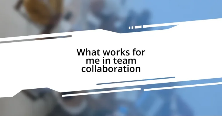 What works for me in team collaboration