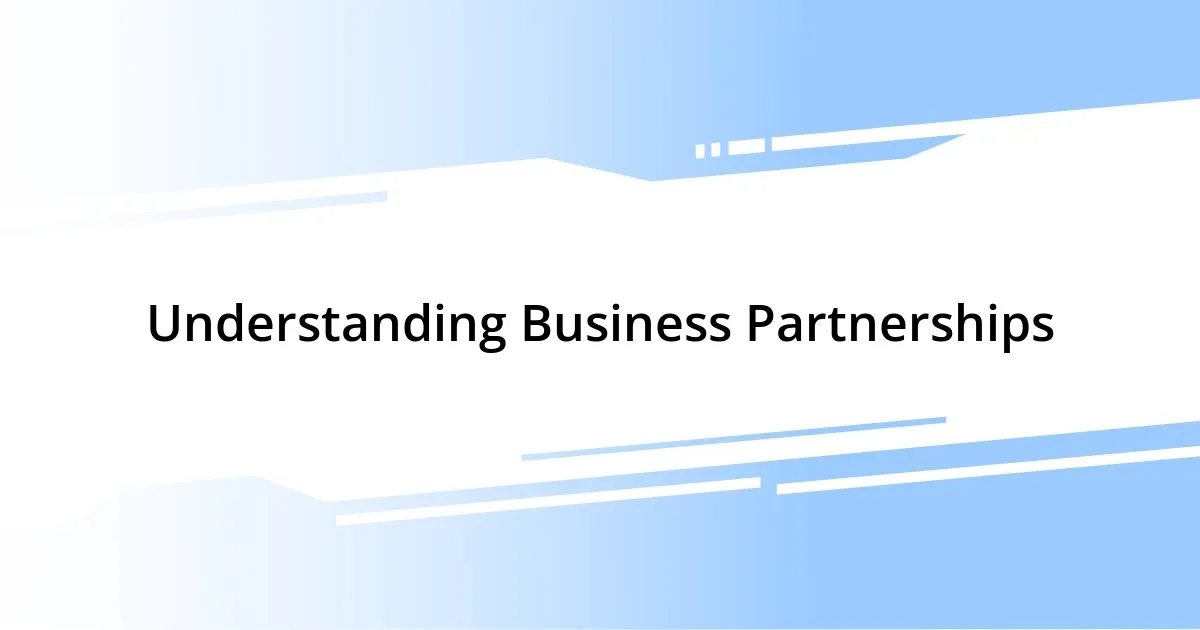 Understanding Business Partnerships