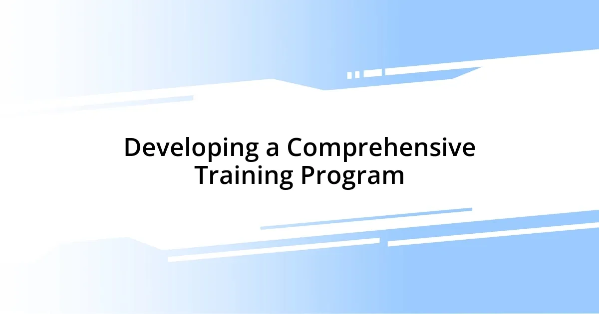 Developing a Comprehensive Training Program