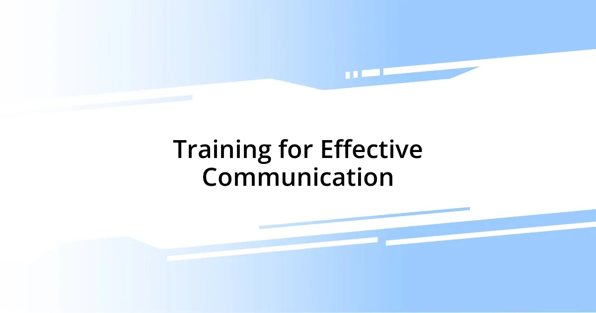 Training for Effective Communication