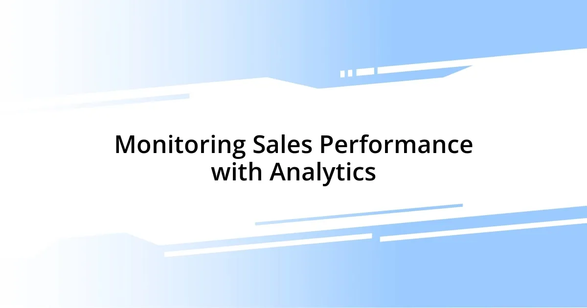 Monitoring Sales Performance with Analytics