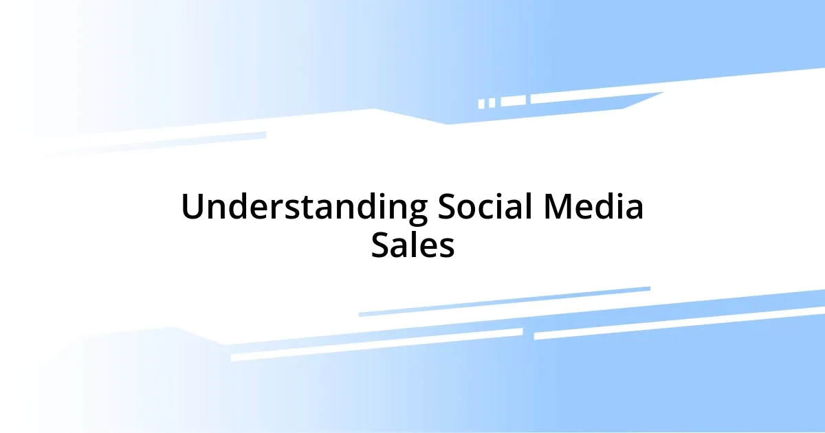 Understanding Social Media Sales