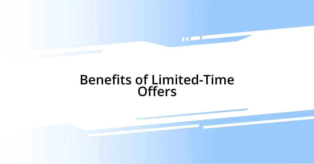 Benefits of Limited-Time Offers