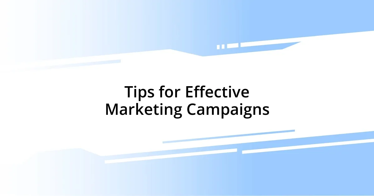 Tips for Effective Marketing Campaigns