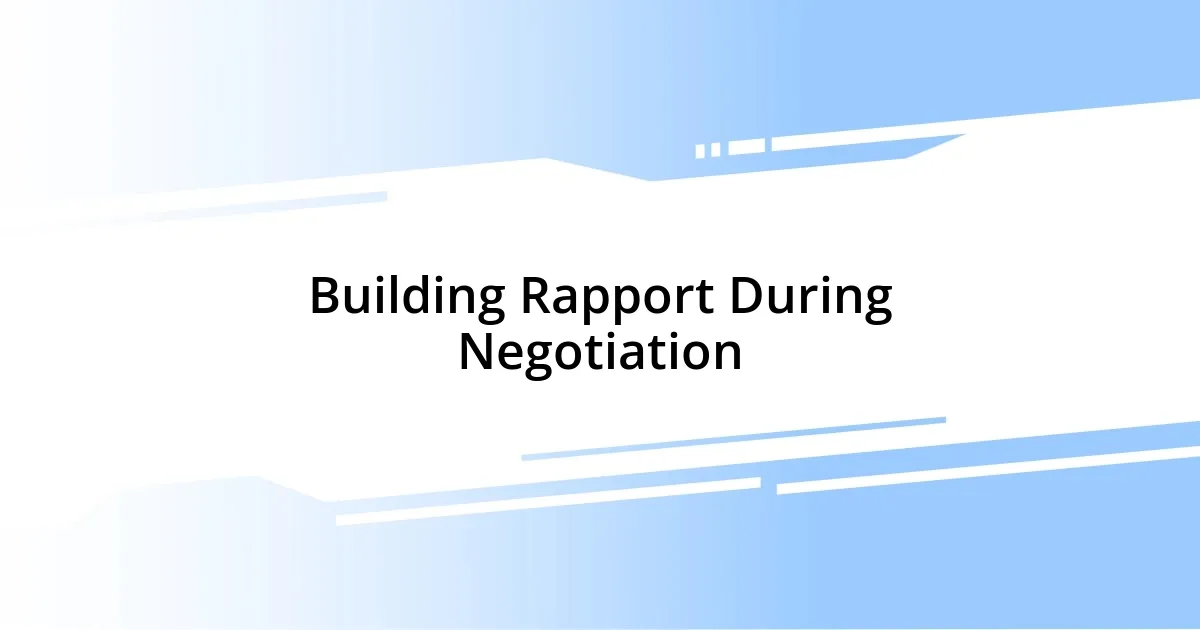 Building Rapport During Negotiation