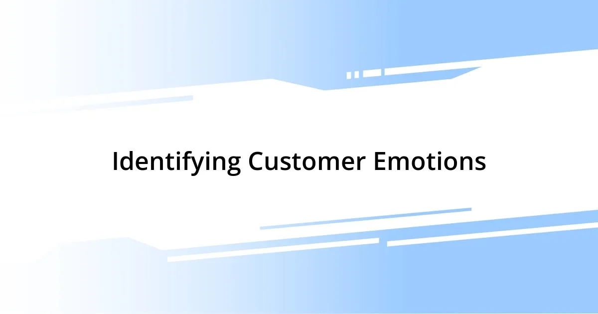 Identifying Customer Emotions